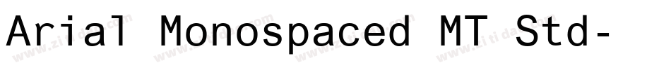 Arial Monospaced MT Std字体转换